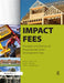 Impact Fees: Principles and Practice of Proportionate-Share Development Fees by Author Nelson