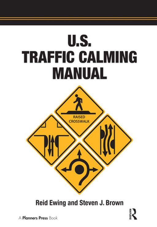 U.S. Traffic Calming Manual by Ewing