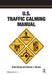U.S. Traffic Calming Manual by Ewing