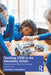 Teaching Stem in the Secondary School: Helping Teachers Meet the Challenge by Frank Banks