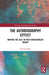The Autobiography Effect: Writing the Self in Post-Structuralist Theory by Dennis Schep