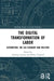 The Digital Transformation of Labor: Automation, the Gig Economy and Welfare by Larsson Anthony