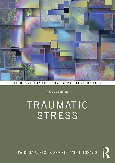 Traumatic Stress by Resick, Patricia A.