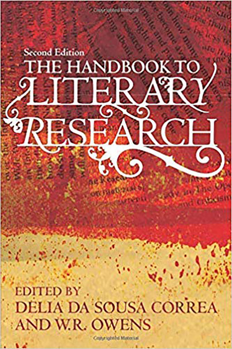 The Handbook To Literary Research  by Delia Da Sousa Correa