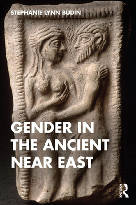 Gender in the Ancient Near East by Budin, Stephanie
