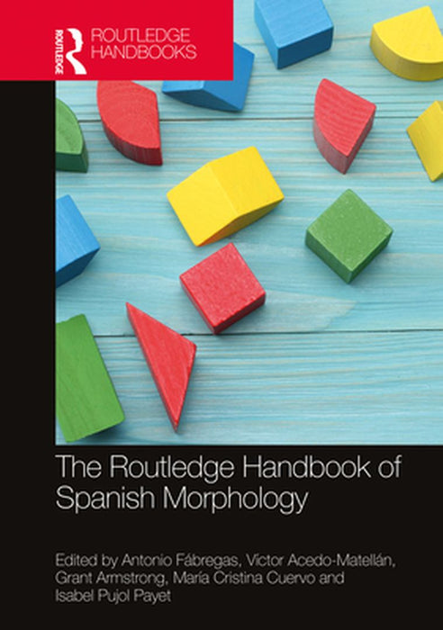 The Routledge Handbook of Spanish Morphology by 