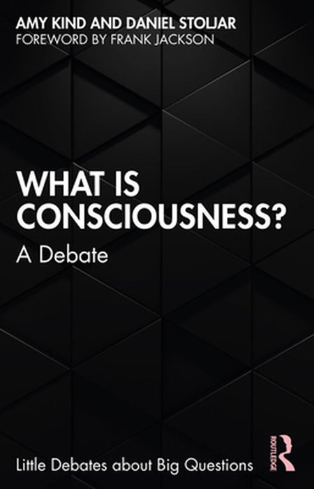 What is Consciousness? by Kind, Amy