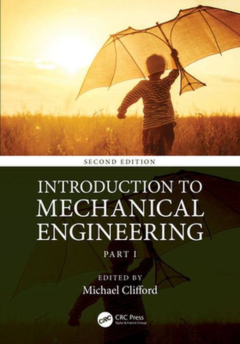 Introduction to Mechanical Engineering by Clifford, Michael