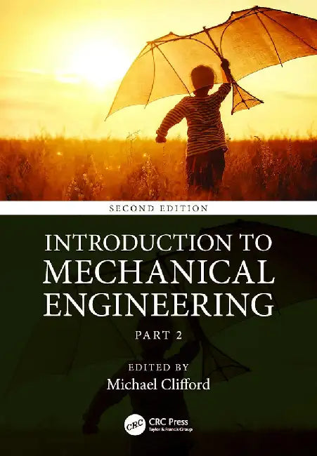 Introduction to Mechanical Engineering by Clifford, Michael