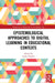 Epistemological Approaches to Digital Learning in Educational Contexts by Daniela Linda