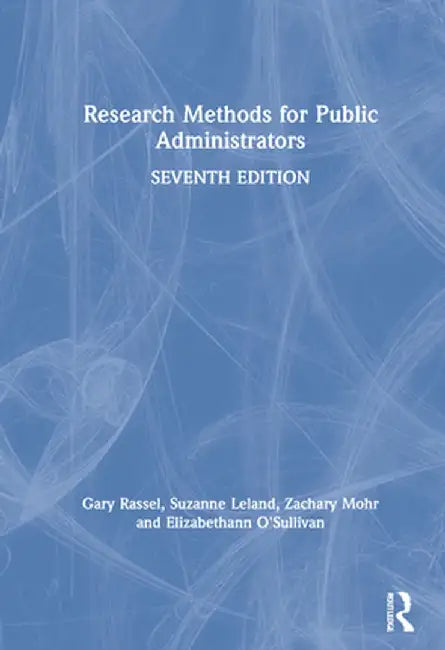 Research Methods for Public Administrators by Gary Rassel