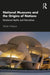 National Museums and the Origins of Nations: Emotional Myths and Narratives by Sheila Watson
