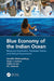 Blue Economy of the Indian Ocean: Resource Economics Strategic Vision and Ethical Governance by Mukhopadhyay