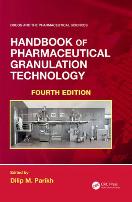Handbook of Pharmaceutical Granulation Technology by Dilip M. Parikh