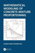 Mathematical Modeling of Concrete Mixture Proportioning by Ganesh Babu Kodeboyina