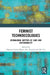 Feminist Technoecologies: Reimagining Matters of Care and Sustainability by Lorenz-Meyer Dagmar
