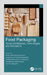 Food Packaging: Advanced Materials, Technologies, and Innovations by Sanjay Mavinkere Rangappa