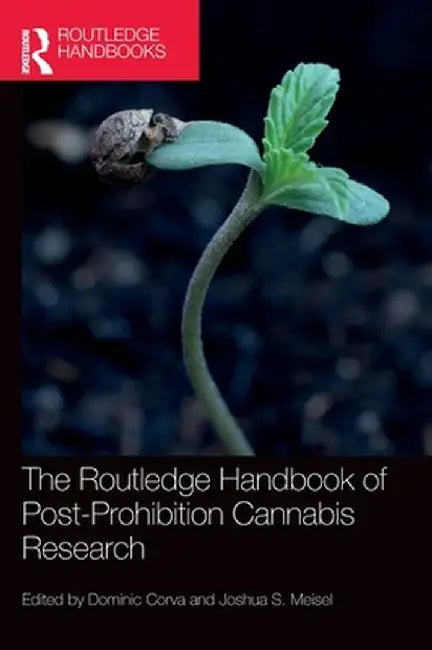 The Routledge Handbook of Post-Prohibition Cannabis Research by Birkenkamp, Dean