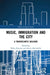 Music, Immigration and the City: A Transatlantic Dialogue by Kasinitz Philip