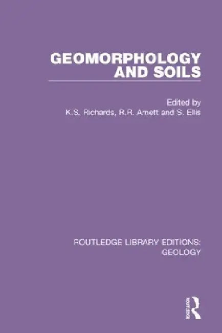 Geomorphology and Soils by K. S. Richards