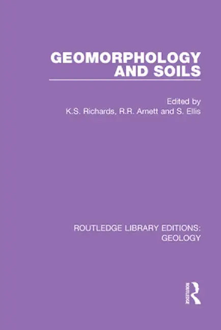 Geomorphology and Soils by K.S. Richards