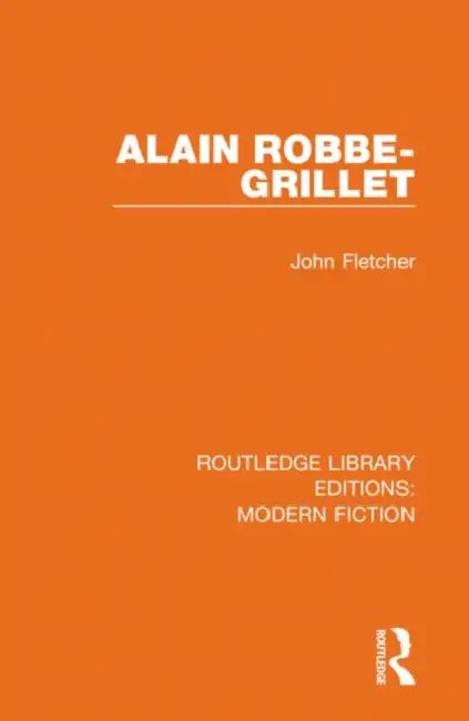 Alain Robbe-Grillet by Fletcher John