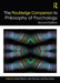 The Routledge Companion to Philosophy of Psychology by Sarah Robins