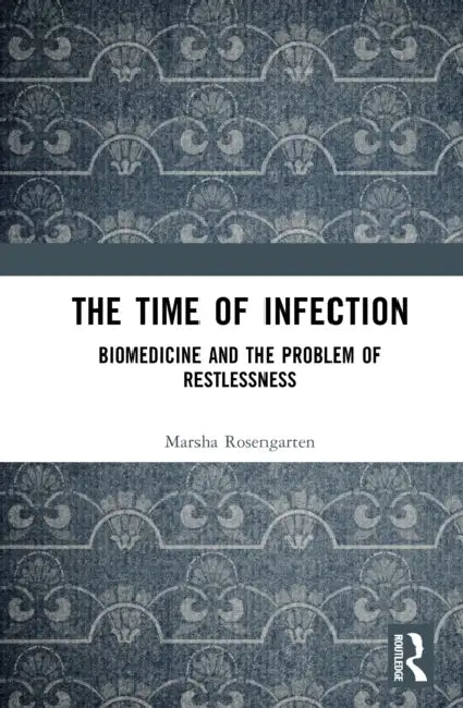 The Time of Infection by Marsha Rosengarten