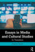 Essays in Media and Cultural Studies: In Transition by Graeme Turner
