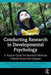 Conducting Research in Developmental Psychology: A Topical Guide for Research Methods Utilized Across the Lifespan by Nancy Jones