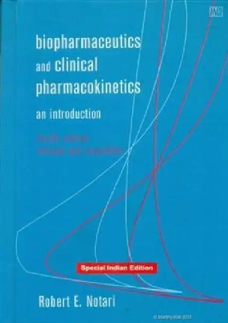 Biopharmaceutics and Clinical Pharmacokinetics: An Introduction, 4e by Notari