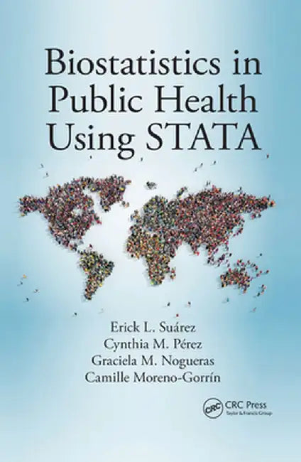 Biostatistics in Public Health Using Stata by Erick L. Suárez