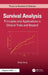 Survival Analysis: Principles and Applications in Clinical Trials and Beyond by Song Yang
