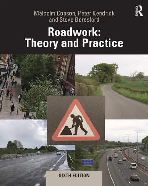 Roadwork: Theory and Practice by Copson Malcolm
