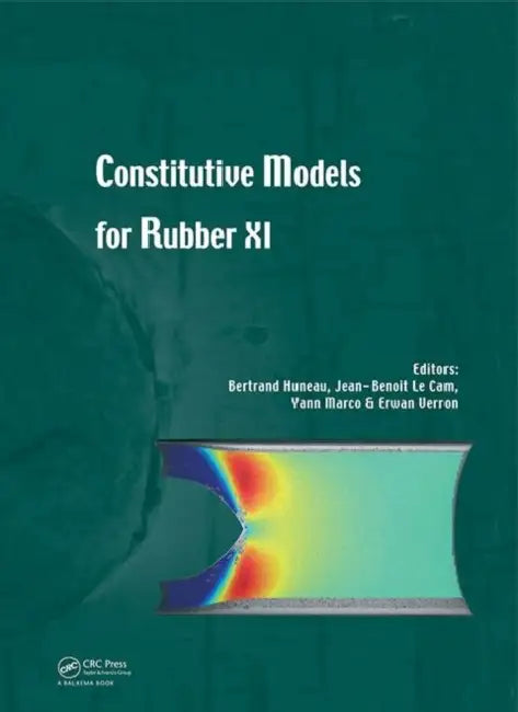 Constitutive Models for Rubber XI: Proceedings of the 11th European Conference on Constitutive Models for Rubber (Eccmr 2019), June 25-27, 2019 by Huneau Bertrand