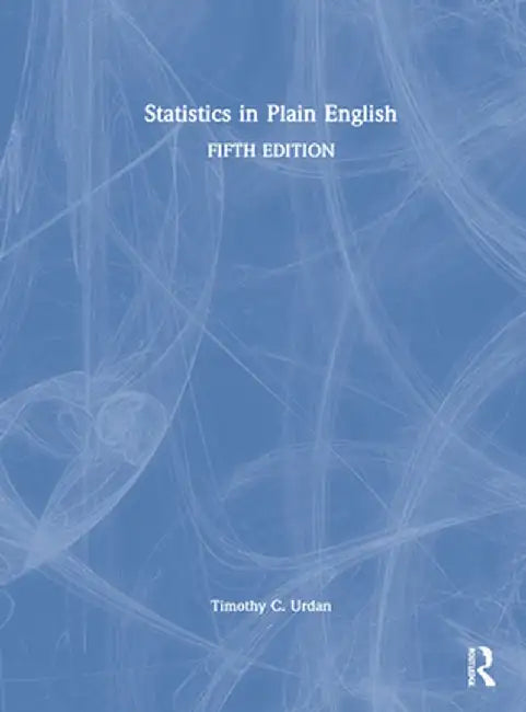 Statistics in Plain English by Timothy C. Urdan
