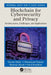 Blockchain for Cybersecurity and Privacy: Architectures, Challenges, and Applications by Yassine Maleh