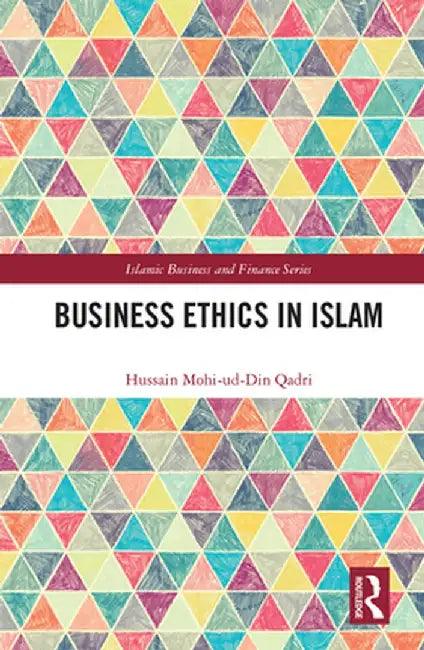 Business Ethics in Islam by Qadri