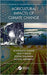 Agricultural Impacts of Climate Change  (Vol. 1) by Clements, Joe