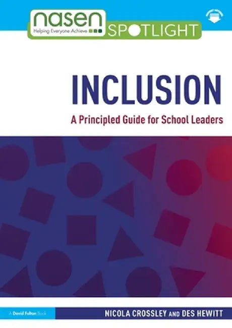 Inclusion: A Principled Guide for School Leaders by Nicola Crossley