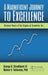 A Magnificent Journey to Excellence: Sixteen Years of Six Sigma at Cummins Inc. by George K. Strodtbeck III, Mohan V. Tatikonda PhD