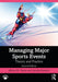Managing Major Sports Events: Theory and Practice by PARENT