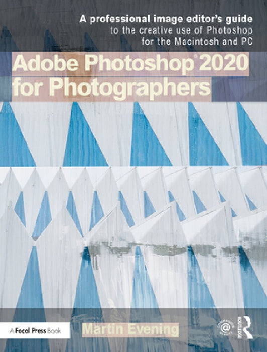 Adobe Photoshop for Photographers: 2020 Edition