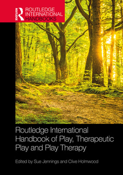 Routledge International Handbook of Play Therapeutic Play and Play Therapy by O'Brien, Alexis