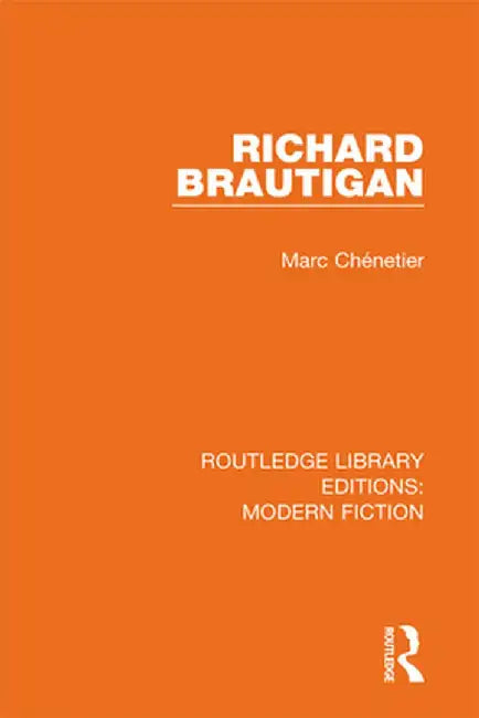 Richard Brautigan by Marc Chénetier