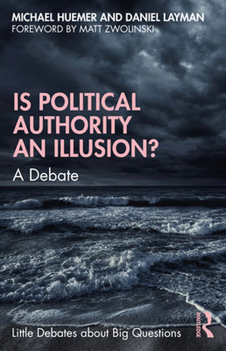 Is Political Authority an Illusion? by HUEMER