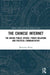 The Chinese Internet: The Online Public Sphere, Power Relations and Political Communication by Qingning Wang