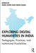Exploring Digital Humanities in India: Pedagogies, Practices, and Institutional Possibilities by Maya Dodd