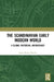 The Scandinavian Early Modern World: A Global Historical Archaeology by Nordin Jonas Monié