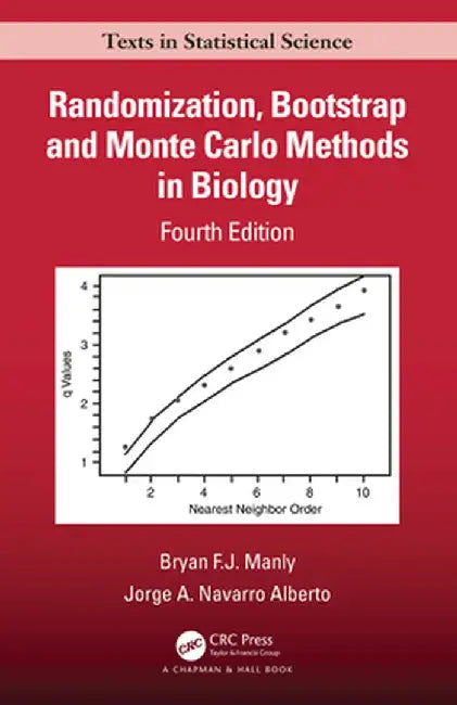 Randomization Bootstrap and Monte Carlo Methods in Biology by Bryan F.J. Manly